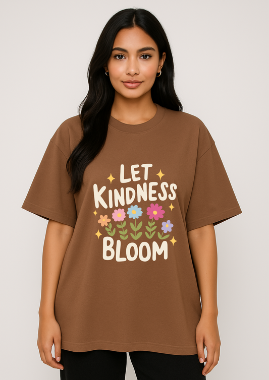 Let Kindness Bloom Oversized Mocha Tshirt